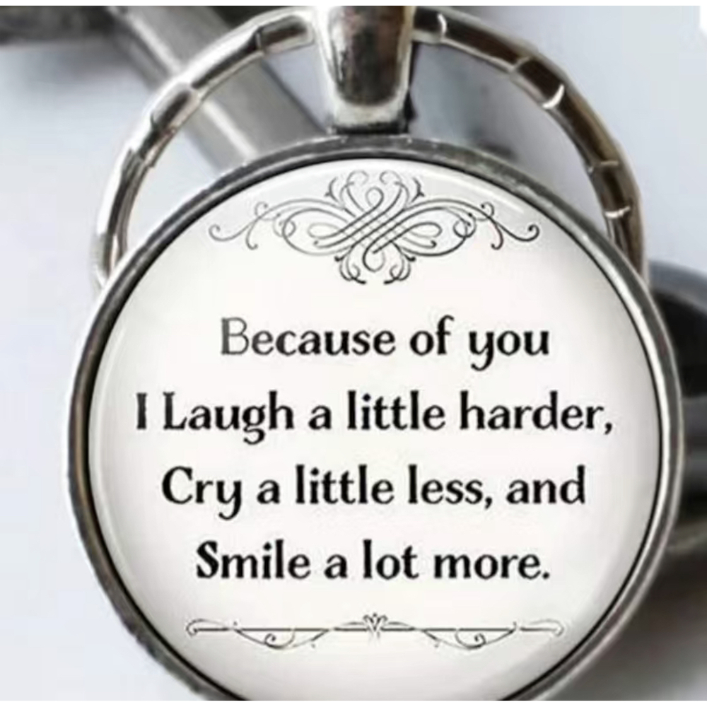 3/$25 Because of you I Laugh a little harder Stainless Steel Keychain NEW